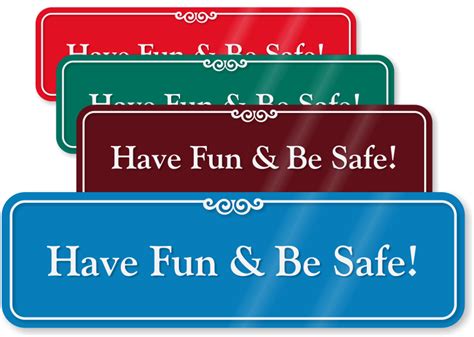 Have Fun And Be Safe Showcase Wall Sign Sku Se 5891