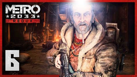 Metro 2033 Redux Walkthrough Part 6 Cursed Station Pc Gameplay