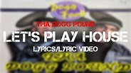 Tha Dogg Pound ft. Michel'le - Let's Play House (Lyrics) - YouTube
