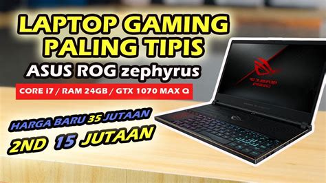 Laptop Gaming Murah Harga Jutaan Asus Rog Zephyrus Gx V