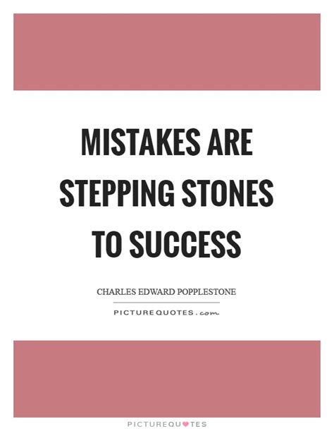 Mistakes Are Stepping Stones To Success Picture Quotes