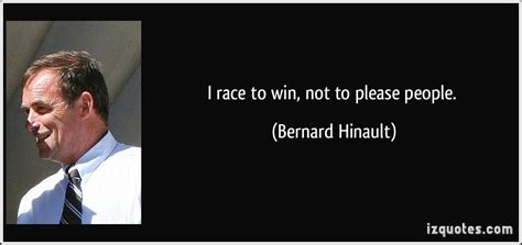 Bernard Hinaults Quotes Famous And Not Much Sualci Quotes 2019