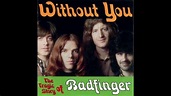 Badfinger - Without You - 1970 - Soft Rock - HQ - HD - Audio - YouTube