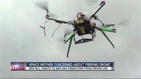 mother concerned about peeping drone new bill wants to ban sex predators from drone use