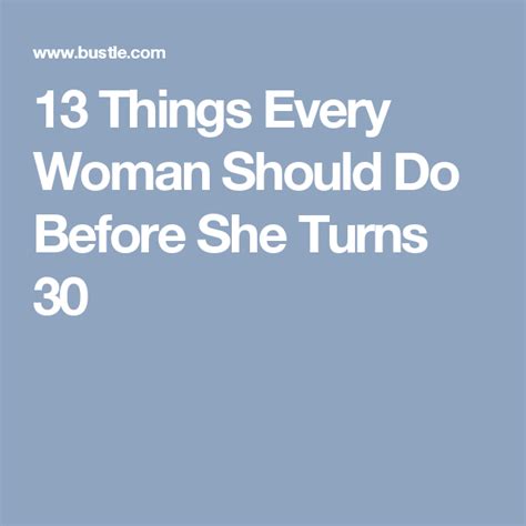 13 things every woman should do before she turns 30 every woman turn ons thirty flirty and