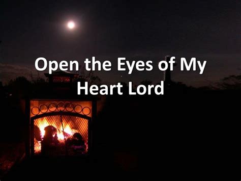 Ppt Open The Eyes Of My Heart Lord Powerpoint Presentation Free