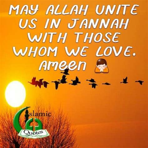 MAY ALLAH UNITE US IN JANNAH WITH THOSE WHOM WE LOVE Aameen Home