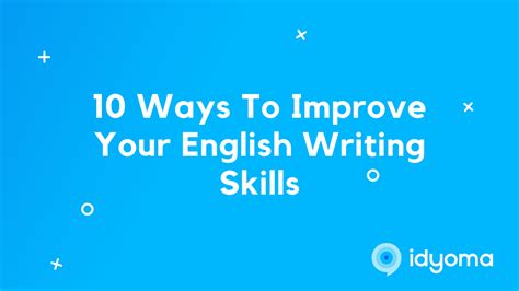 10 Ways To Improve Your English Writing Skills — Idyoma Language