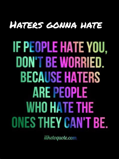 Quotes About All My Haters 41 Quotes