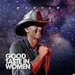 Tim McGraw - "Good Taste In Women"