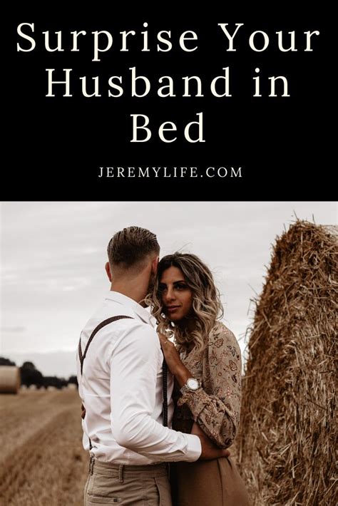surprise your husband in bed healthy relationships intimate relationship relationship tips