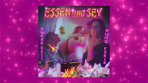Swear Boss X Yung Fsk18 Essen Und Sex Official Song Youtube