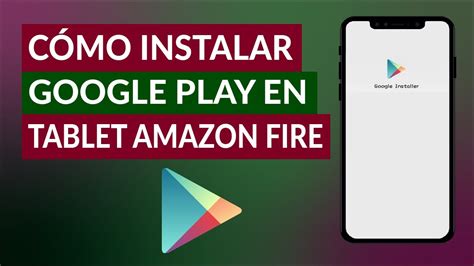 Cómo Instalar Google Play Store en Cualquier Tablet Amazon Fire Muy Fácil YouTube