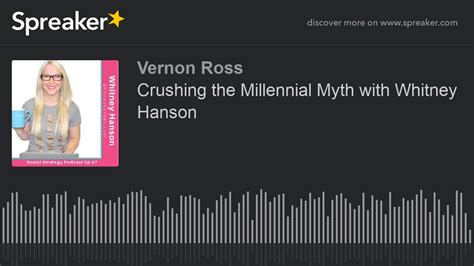 Crushing The Millennial Myth With Whitney Hanson Made With Spreaker