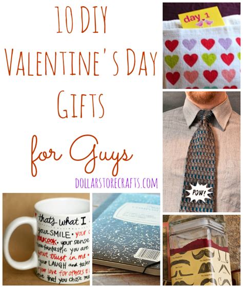 Enjoy this list of gift ideas for him. 10 DIY Valentine's Day Gifts for Guys » Dollar Store Crafts