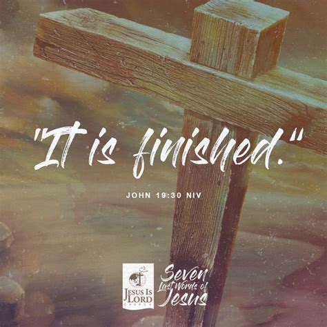 When He Had Received The Drink Jesus Said “it Is Finished” With That