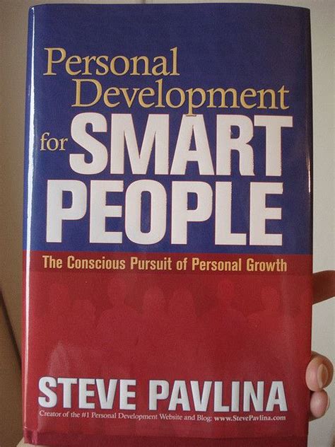 Personal Development For Smart People Steve Pavlina I Got It In The