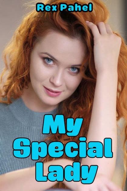 My Special Lady By Rex Pahel Ebook Barnes And Noble®