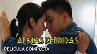 Almas Perdidas | Película Original Completa (2022) | LittleBoy - YouTube
