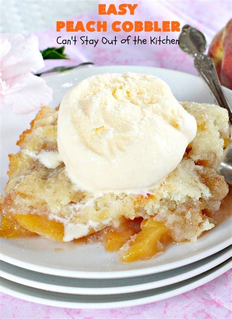 Easy Peach Cobbler Cant Stay Out Of The Kitchen