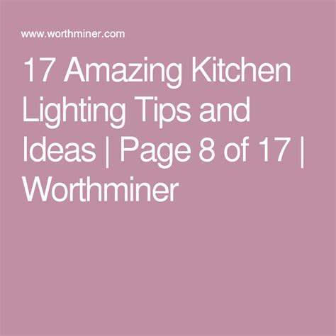 17 Amazing Kitchen Lighting Tips And Ideas Page 8 Of 17 Worthminer