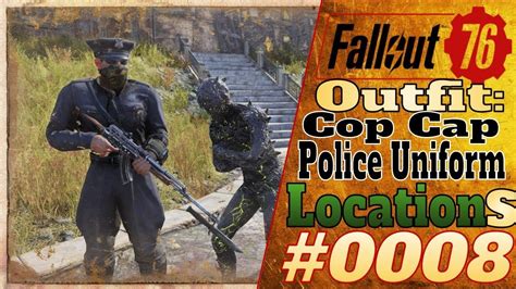 Fallout 76 Outfit Locations 8 Location Of Cop Cap And Police