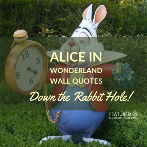 Alice In Wonderland Wall Quotes Down The Rabbit Hole