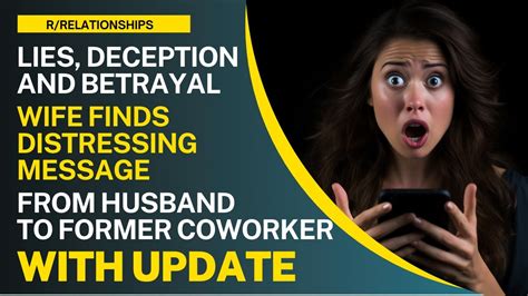 Lies Deception And Betrayal Wife Finds Distressing Message Between