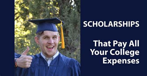 Scholarships That Pay All Your College Expenses Parenting For College