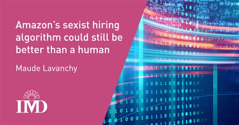 Why Amazon S Sexist Ai Recruiting Tool Is Better Than A Human