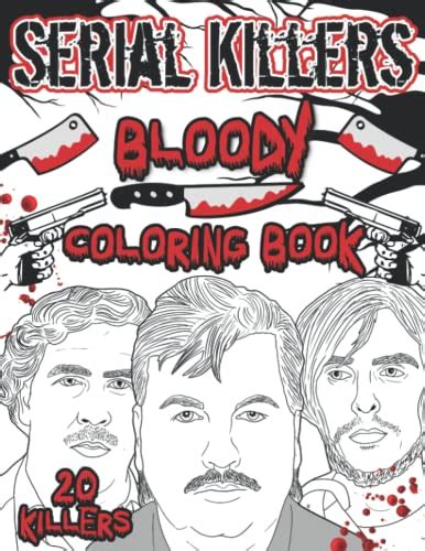 serial killer coloring book for adults most famous murderers coloring book a creepy true