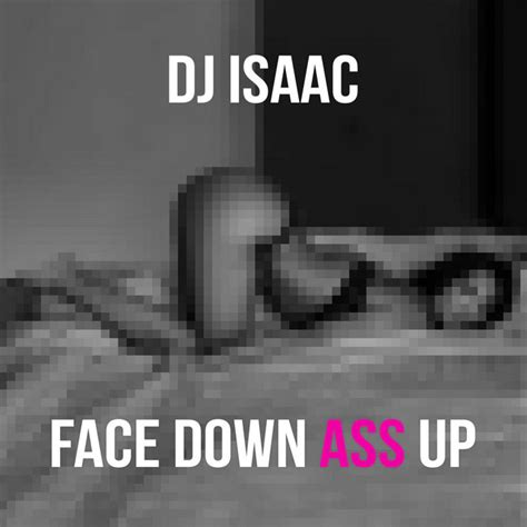 Face Down Ass Up Album By Dj Isaac Spotify