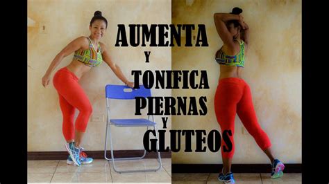 Aumentar Piernas Aumentar Gluteos Rutina 247 Tonificar Piernas Y Gluteos Elimina La