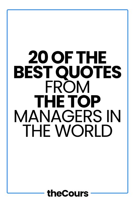 20 Of The Best Quotes From The Top Managers In The World Manager