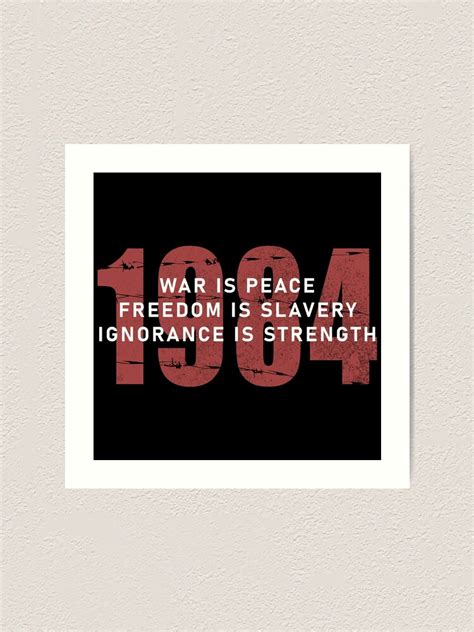 1984 George Orwell War Is Peace Freedom Is Slavery Ignorance Is