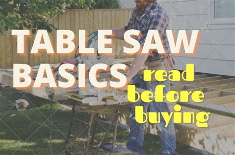Table Saw Basics What You Need To Know Before Buying One
