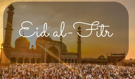 Get Ready To Celebrate Eid Al Fitr 2023 Heres All You Need To Know