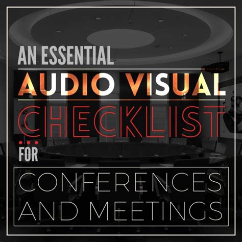 An Essential Audio Visual Checklist For Conferences And Meetings Blog