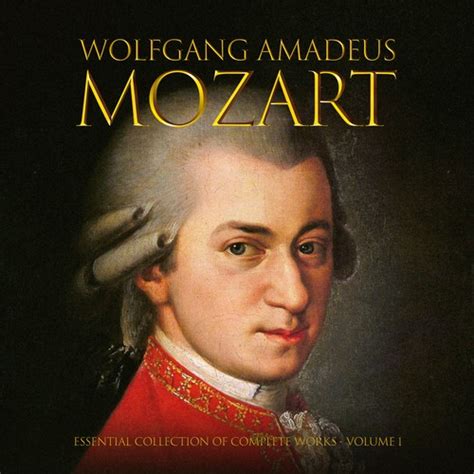 Wolfgang Amadeus Mozart Essential Collection Of Complete Works