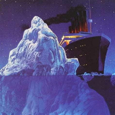 Every Iceberg Finds Its Titanic By Pinky Blue Titanic Art Titanic