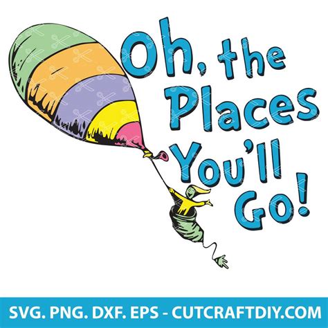 Oh The Places Youll Go Dr Seuss Svg Cut File For Cricut And Silhouette