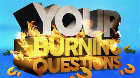 Your Burning Questions The Fountain Church