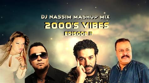 Dj Nassim 2000s Vibes Ii Exclusive 2022 Video Mashup Mix Youtube