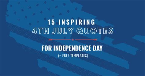 Father and son relationship or strong bonding quotes on coming father's day this year. 15 Inspiring 4th of July Quotes for Independence Day ...