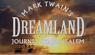 Dreamland: Mark Twain's Journey to Jerusalem - Shapell