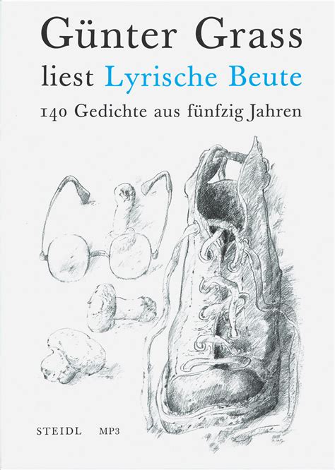 Günter Grass Liest Lyrische Beute Günter Grass Steidl Verlag