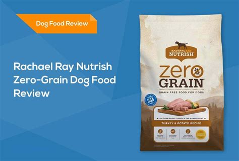 Rachael Ray Nutrish Zero Grain Dog Food Review Recalls Pros And Cons