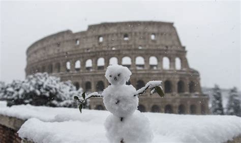 Snow In Rome Temperatures Plummet As Beast From The East