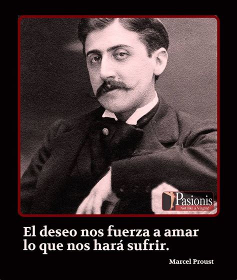 Proust Pasionises Marcel Proust Frases Celebres Frases