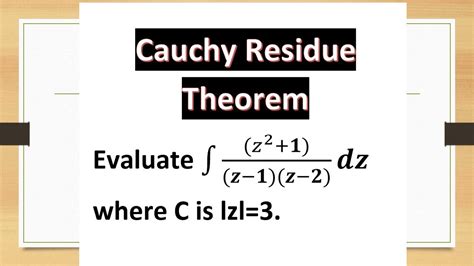 Residue Theoremcauchy Residue Theorem Example Complex Integration